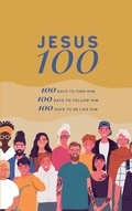 Cover: Jesus 100 - Grosvenor House Publishing Ltd