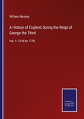 Cover: A History of England during the Reign of George the Third - Outlook