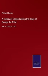 Enlarge image Cover: A History of England during the Reign of George the Third - Salzwasser-Verlag