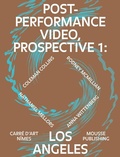 Cover: Post-Performance Video: Prospective 1: Los Angeles - Mousse Publishing
