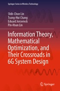 Cover: Information Theory, Mathematical Optimization, and Their Crossroads in 6G System Design - Springer