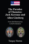 Cover: The Paradox of Thanatos: Jack Kerouac and Allen Ginsberg - Peter Lang Verlag