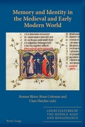 Cover: Memory and Identity in the Medieval and Early Modern World - Peter Lang Verlag