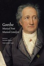 Cover: Goethe: Musical Poet, Musical Catalyst - Peter Lang Verlag