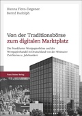 Cover: Von der Traditionsb&ouml;rse zum digitalen Marktplatz - Franz Steiner Verlag