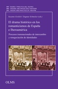 Cover: El drama hist&oacute;rico en los romanticismos de Espa&ntilde;a e Iberoam&eacute;rica - Georg Olms Verlag