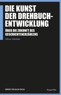Cover: Die Kunst der Drehbuchentwicklung - Herbert von Halem Verlag