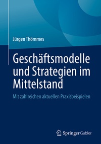 Abbildung von: Geschäftsmodelle und Strategien im Mittelstand - Springer Gabler