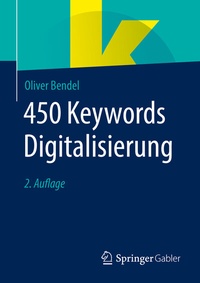 Abbildung von: 450 Keywords Digitalisierung - Springer Gabler