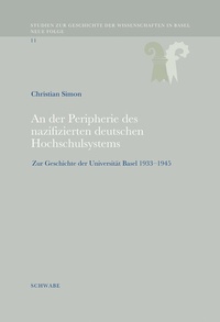 Abbildung von: An der Peripherie des nazifizierten deutschen Hochschulsystems - Schwabe Verlagsgruppe AG Schwabe Verlag
