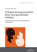 Cover: Critique de la grammaire pour une grammaire critique - Peter Lang Verlag