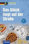 Cover: Das Gl&uuml;ck liegt auf der Stra&szlig;e - Circon Verlag GmbH