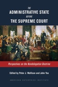 Cover: The Administrative State Before the Supreme Court - AEI Press