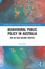 Cover: Behavioural Public Policy in Australia - Routledge