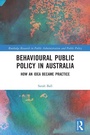 Cover: Behavioural Public Policy in Australia - Routledge