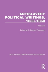 Abbildung von: Antislavery Political Writings, 1833-1860 - Routledge