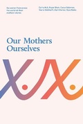 Cover: Our Mothers Ourselves - Austin Macauley Publishers