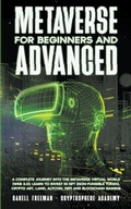 Cover: Metaverse For Beginners and Advanced - Darell Freeman