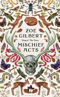 Cover: Mischief Acts - Bloomsbury Publishing PLC