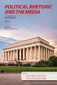 Enlarge image Cover: Political Rhetoric and the Media - Purdue University Press