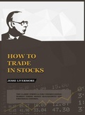 Cover: How to Trade In Stocks - www.bnpublishing.com
