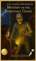 Cover: Mystery of the Eyewitness Ghost - Dry Bones Publishing