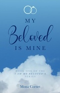 Cover: My Beloved is Mine - Trilogy Christian Publishing