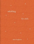 Cover: Whistling for Owls - Oval Press