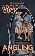 Cover: Angling for You (All for You, #1) - Quiet Confidence Press