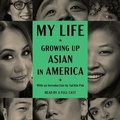 Cover: My Life: Growing Up Asian in America - SIMON & SCHUSTER AUDIO