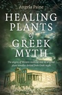 Cover: Healing Plants of Greek Myth - Moon Books