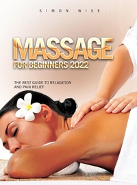 Abbildung von: Massage for Beginners 2022 - SIMON WISE
