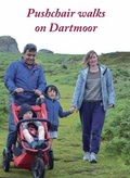 Cover: Pushchair walks on Dartmoor - Bossiney Books