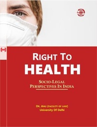 Abbildung von: Right To Health: Socio Legal Perspectives In India - HP HAMILTON LIMITED