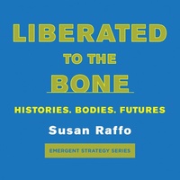 Enlarge image Cover: Liberated To the Bone - AK Press