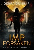Cover: Imp Forsaken - Debra Dunbar LLC