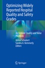 Cover: Optimizing Widely Reported Hospital Quality and Safety Grades - Springer