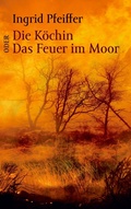 Cover: Die K&ouml;chin oder Das Feuer im Moor - Books on Demand