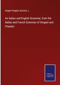 Cover: An Italian and English Grammar, from the Italian and French Grammar of Vergani and Piranesi - Outlook