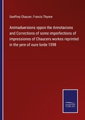 Cover: Animaduersions vppon the Annotacions and Corrections of some imperfections of impressiones of Chaucers workes reprinted in the yere of oure lorde 1598 - Outlook