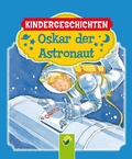 Cover: Oskar, der Astronaut - Schwager & Steinlein Verlag
