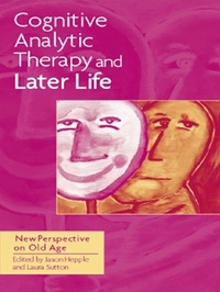 Enlarge image Cover: Cognitive Analytic Therapy and Later Life - Routledge