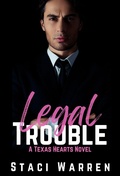 Cover: Legal Trouble (Texas Hearts) - Staci Warren