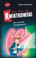 Cover: Ein Fall f&uuml;r Kwiatkowski (15). Das rosarote Schulgespenst - Arena