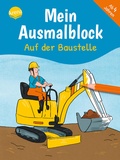 Cover: Mein Ausmalblock. Auf der Baustelle - Arena