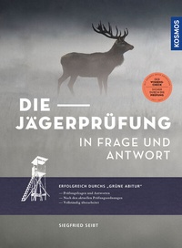 Abbildung von: Die Jägerprüfung in Frage und Antwort - Kosmos