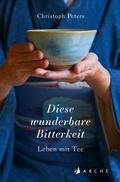 Cover: Diese wunderbare Bitterkeit - Arche