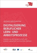 Cover: Digitalisierung beruflicher Lern- und Arbeitsprozesse - Universit&auml;tsverlag der TU Berlin