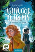 Cover: Ashwood Academy - Die Schule der f&uuml;nf T&uuml;rme (Ashwood Academy 1) - arsEdition