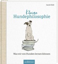 Cover: Kleine Hundephilosophie - arsEdition